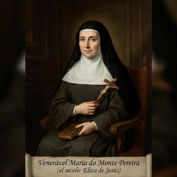 Venerável Maria do Monte Pereira (nome de batismo: Eliza de Jesús)