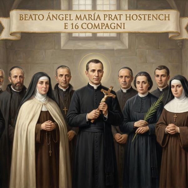 Beato(a) Ángel María Prat Hostench e 16 companheiros